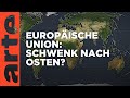 Europäische Union: Schwenk nach Osten? | Mit offenen Karten | ARTE