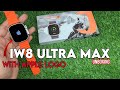iW8 Ultra Smart Watch | iW8 Ultra Smart Watch Connect to phone | i8w ultra smart watch price in pak