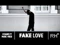 RH(레이브) 'FAKE LOVE' Dance MV