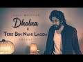Dholna x Tere Bin Nahi Lagda - JalRaj Version | NFAK | Dil To Pagal Hai | New Hindi Covers 2024