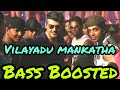 Vilayadu mankatha | Mankatha | Bass Boosted | Bass Booster Bass