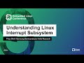 Understanding Linux Interrupt Subsystem - Priya Dixit, Samsung Semiconductor India Research