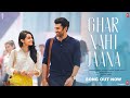 Ghar Nahi Jaana (Video) Gumraah| Aditya RK, Mrunal,Vedika |Tanishk,Armaan, Zahrah,Salma,Rashmi Virag