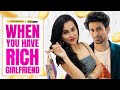Alright! | When You Have Rich Girlfriend | Ft. Anushka Kaushik & Ambrish Verma