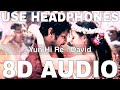 Yun Hi Re (8D Audio) || David || Anirudh Ravichander || Shweta Mohan || Vikram, Isha Sharvani