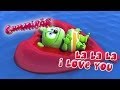 La La La I Love You - Gummibär - The Gummy Bear