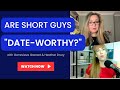 Matchmakers Advice: Are Short Guys "Date-Worthy?"