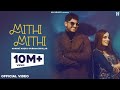 Mithi Mithi | Gurnam Bhullar | Mannat Noor | New Punjabi Songs 2021 | Latest Punjabi Song 2021