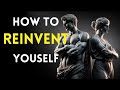 How To REINVENT Yourself （Complete Guide） | Marcus Aurelius STOICISM