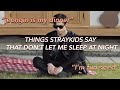 Things straykids say that don’t let me sleep at night✨