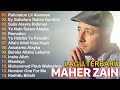 Maher Zain Greatest Hits Arabic Songs - Ramadan, Rahamtun Lil Alameen , Ya nabi Salam Alayka VOL 9