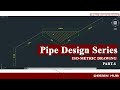 Pipe design -isometric pipe drafting in AutoCAD