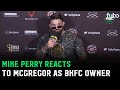 Mike Perry reacts to Conor McGregor's BKFC Ownership: "I'll beat anyone in the world"