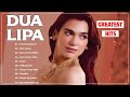 DuaLipa Greatest Hits Full Album 2024 - DuaLipa Best Songs Playlist 2023