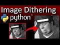 Image Dithering FAST In Python (ft. Numba)