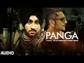 "Diljit Dosanjh" | Honey Singh | Panga Full Audio Song | The Next Level | New Punjabi Songs