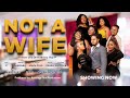 NOT A WIFE  PART 1 |  Assuage movie  2024 .