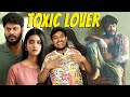 Toxic Lover?? | Tamil