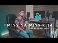 Miss Na Miss Kita - Father and Son (Cover by Nonoy Peña)