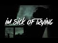 Vaboh - im sick of trying (Lyrics / Lyric Video)