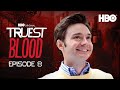 Truest Blood: Season 2 Episode 8 “Timebomb” with Michael McMillan | True Blood | HBO