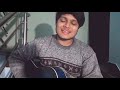 Aaj Se Teri - Adarsh Tiwari || Acoustic Cover || Padman || Amit Trivedi || Arijit Singh