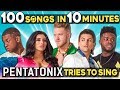 Pentatonix Tries To Sing 100 Pop Songs In 10 Minutes Challenge