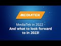 MediaTek in 2022 and what to look forward to in 2023!