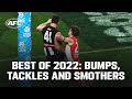 Best of 2022: Bumps, tackles and smothers | AFL