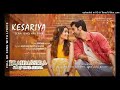 Kesariya | Brahmastra | Ranbir Kapoor | Alia Bhatt | Arijit Singh | Hindi Song | Mp3 Song |