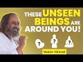 These Unseen Beings Can Give Fame, Talent, Wealth & Power! | Gurudev