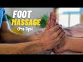 How to Give an INCREDIBLE Foot Massage!!