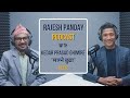 Rajesh Panday Podcast | Kedar Prasad Ghimire 'Magne Budo' -#002 | Nepali Podcast |