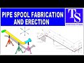 How to fabricate pipe spool from isometric drawing. ड्राइंग से पाइप स्पूल कैसा बनाएगा