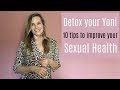 10 Sexual Health Tips - Yoni Detox - Natural Healing - Sandra Rolus 10 Sexual Health Tips - Yoni Detox - Natural Healing - Sandra Rolus