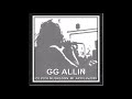 GG Allin & The Dissapointments - Die When You Die (Live 1989)