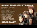 Ahmad Albar-Nicky Astria-Ikang Fauzy Lagu Terbaik