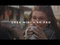 The First Day - URSA MINI 4.6K PRO & HELIOS 44-2