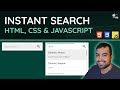 Instant Search Bar in JavaScript - HTML, CSS & JavaScript Tutorial (Project)