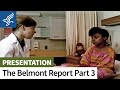 Part 3 – The Belmont Report: Basic Ethical Principles and their Application