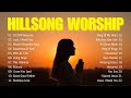 Greatest Hits Hillsong Worship Songs Ever Playlist 2024 🙏 The Best Of Hillsong United 2024 (lyrics)