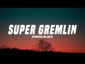 Kodak Black - Super Gremlin (Lyrics)