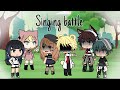Singing battle{ Ex vs ex}/~Gachalife~