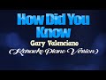 HOW DID YOU KNOW - Gary Valenciano (KARAOKE PIANO VERSION)