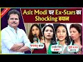 Taarak Mehta Ex-Actors Shocking Comment On Asit Modi | Jennifer, Priya, Neha, Monika