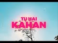 Tu Hai Kahan Extended version