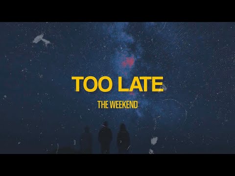 The Weekend Too Late lyrics 