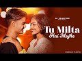 Tu Milta Hai Mujhe | AR | Raj Barman | Cute & Sad Love Story | Romantic Song 2022 | AR Collection