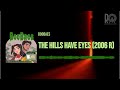 The Hills Have Eyes (2006 R) | BooBaes
