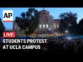 LIVE: Students protest at UCLA campus as police order dispersal